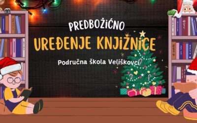 Predbožićno uređenje u knjižnici PŠ Veliškovci