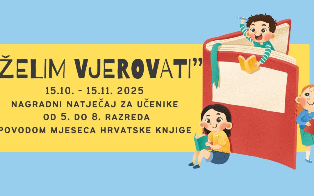 Nagradni natječaj ”Želim vjerovati”