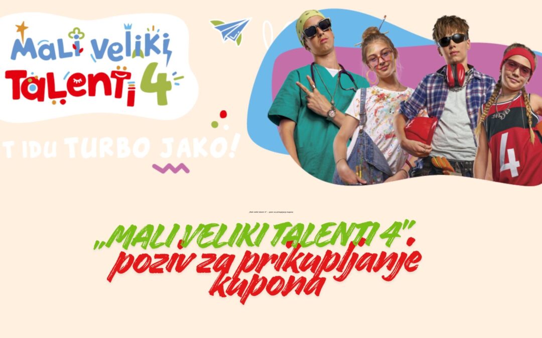 „Mali veliki talenti 4” – poziv za prikupljanje kupona